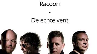 LYRICS Racoon  De echte vent [upl. by Nosille]