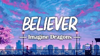 Imagine Dragons  Believer Lyrics [upl. by Adlesirhc]