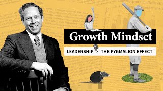 The Pygmalion Effect Growth Mindset amp Learning ft Robert Rosenthal [upl. by Nehpets330]