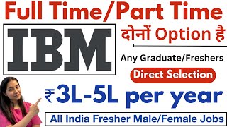 IBM Jobs for Freshers  Private Company Job Vacancy 2024  Part Time Jobs for Students ✅ [upl. by Hughie]