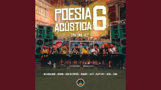 Poesia Acústica 6 Era uma Vez [upl. by Htez127]