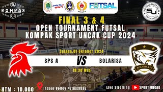 LIVE  SPS A Vs BOLARISA ‼️ FINAL 34 Tournament Futsal KOMPAK SPORT UNCAK CUP 2024 [upl. by Naut]