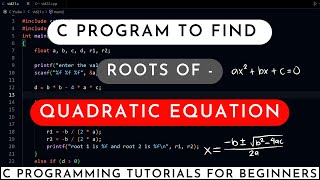 C Program to find roots of quadratic equation  C Programming tutorials [upl. by Amata]