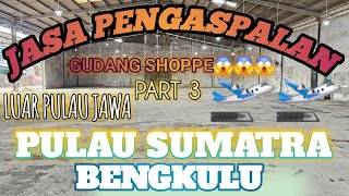 🔴 LIVE FINISHING PENGASPALAN HALAMAN GUDANG SHOPPE📍LUAR PULAU JAWA🛫BENGKULU PULAU SUMATRA [upl. by Flanna]