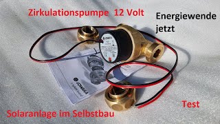 Zirkulationspumpe 12 Volt Test  Thermische Solaranlage  Hauseinspeisung  Selbstbau  Energiewende [upl. by Faxan]