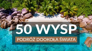 50 WYSP NA ŚWIECIE 🏝️ Podróż dookoła świata 🏝️Cuda natury  Niezwykła podróż po pięknych wyspach [upl. by Christopher151]