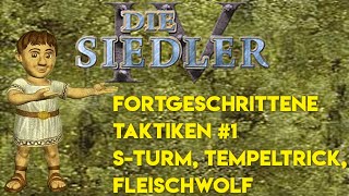 Siedler IV  Fortgeschrittene Taktiken 1 S Turm Tempeltrick und Fleischwolf [upl. by Bigg]