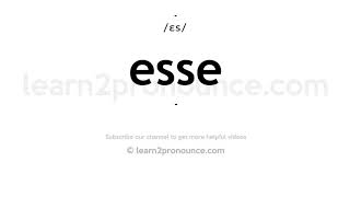 How to pronounce Esse  English pronunciation [upl. by Llertnauq]