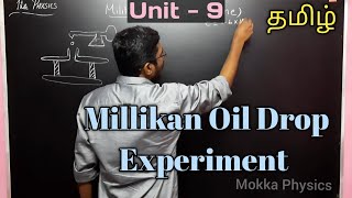 Millikan Oil Drop  Experiment  Unit 9 Class 12 TamilMokkaPhysics [upl. by Ydospahr]