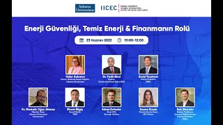 IICEC Konferansı Enerji Güvenliği Temiz Enerji amp Finansmanın Rolüquot [upl. by Tolley251]