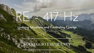 RE  417 Hz  pure Tone  Solfeggio Frequency  Undoing Situations and Facilitating Change  8 hours [upl. by Leinadnhoj]