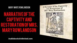 Narrative of the Captivity and Restoration of Mrs Mary Rowlandson Audiobook [upl. by Anaytat]