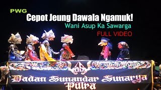 WAYANG GOLEK Ngalawak Dalang DADAN SUNANDAR SUNARYA  Putra Giri Harja 3 [upl. by Diandre565]