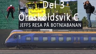 Örnsköldsvik C Resa på Botniabanan Del 3 [upl. by Fein]