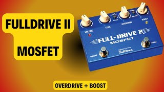 Fulldrive II Mosfet Fulltone [upl. by Ardnuahc]