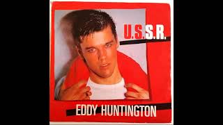 Eddy Huntington  U S S R [upl. by Benildis]