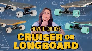 How To Choose A CruiserLongboard [upl. by Selhorst]