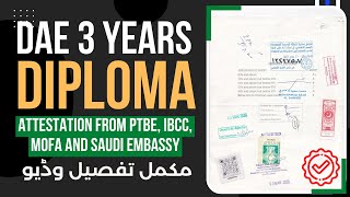 How to Attest DAE Diploma in Associate Engineering from PTBE IBBC Foreign Office Saudi Embassy [upl. by Stalker]