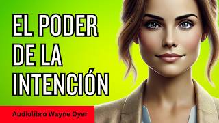 El Poder de la Intención Manifiesta tu Vida Ideal con Wayne Dyer [upl. by Dawes]