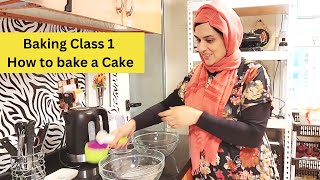 Baking Class 1 by Naush  How to Bake Any Cake in 12 Easy Steps 🎂  Bake and Earn Money from Home [upl. by Vorster]