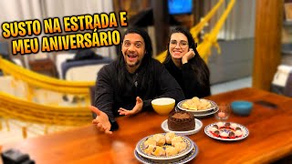 UM SUSTO NA ESTRADA E MEU ANIVERSÁRIO FOI ASSIM [upl. by Bernadette]