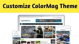 How To Customize Color Mag WordPress Theme In HindiUrdu [upl. by Ardnuaet]