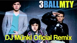 3Ball MTY  Intentalo DJ Münki Oficial Remix [upl. by Aelber]