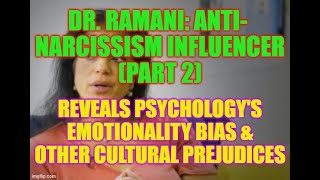 Reacting to Dr RAMANI Part 2 EXPOSING PSYCHOLOGYS ETHNOCENTRIC NOTION OF quotEMPATHYquot amp Prejudice [upl. by Attem]