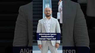 Alüminyum İçeren Deodorantlar Kanser Yapar mı│Doç Dr Abdullah Sakin [upl. by Trixy873]