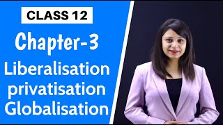 Liberalisation Privatisation Globalisation in India Class 12  New Economic Policy 1991 [upl. by Kenrick]