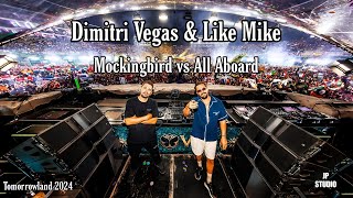 Dimitri Vegas amp Like Mike  Mockingbird vs All Aboard Tomorrowland 2024 [upl. by Leahcimnhoj]