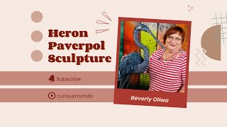 How to Create a Heron Paverpol Sculpture with Beverly Oliwa [upl. by Tibbetts]