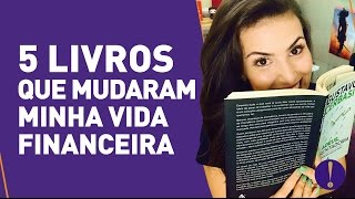 5 LIVROS QUE MUDARAM A MINHA VIDA FINANCEIRA Recomendo mas não empresto [upl. by Feucht]