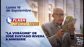 Flash Informativo I quotLa voráginequot de José Eustasio Rivera a miniserie [upl. by Vastha]