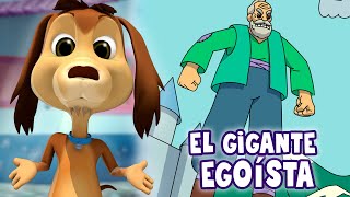 EL GIGANTE EGOISTA LOS CUENTOS DEL PERRO CHOCOLO  AUDIOCUENTOS [upl. by Yrkcaz]