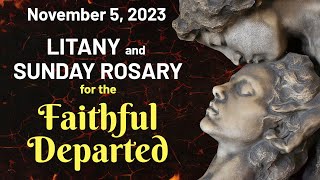 Litany amp Sunday Rosary for the Faithful Departed 🙏 Glorious Mysteries 🙏 November 5 2023 [upl. by Ahsratal]