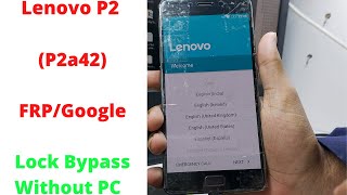 Lenovo P2 P2a42 FRPGoogle Lock Bypass Without PC Android 601 [upl. by Crosse]