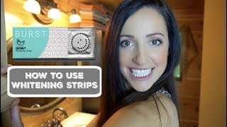 How to Use Teeth Whitening Strips ft BURST [upl. by Llerehs]