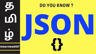 WHAT IS JSON TAMIL  InterviewDOT [upl. by Enifesoj]