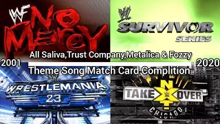 All SalivaTrust CompanyMetalica amp Fozzy Song WWE PPV Main Events Match Card Complition 20012020 [upl. by Ahsenra]