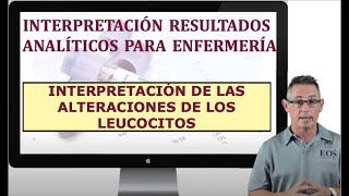 23 INTERPRETACIÓN DE LAS ALTERACIONES ANALÍTICAS DE LOS LEUCOCITOS [upl. by Packton542]