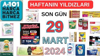 A101 HAFTANIN YILDIZLARISON GÜN 29 MART 2024AKTÜEL KATALOĞUGIDATEMİZLİK ÜRÜNLERİ indirim a101 [upl. by Nebra860]