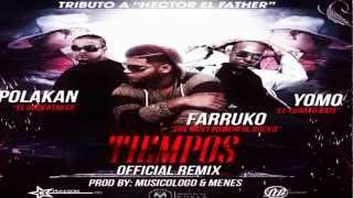 TIEMPOS Remix LETRA  Farruko Ft Yomo  Polakan [upl. by Raskind]