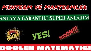 MİNTERM VE MAXTERMLER ANLAMA GARANTİLİ BOOL CEBRİ EN İYİ ANLATIM üniversite [upl. by Georgette]