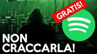 GUARDA QUESTO VIDEO PRIMA di CRACCARE SPOTIFY [upl. by Iarised]