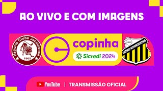 JOGO COMPLETO JACUIPENSE BA X GRÊMIO NOVORIZONTINO  PRIMEIRA FASE  COPINHA SICREDI 2024 [upl. by Leima]