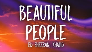 Ed Sheeran Khalid – Beautiful People Lyrics [upl. by Ern]