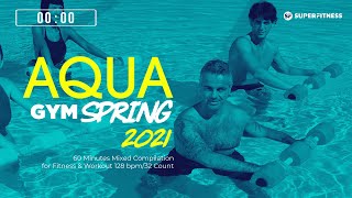 Aqua Gym Spring 2021 128 bpm32 Count 60 Minutes Mixed Compilation for Fitness amp Workout [upl. by Horter]