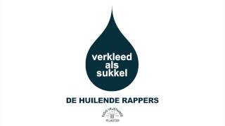 De Huilende Rappers  Dikkertje Verkleed Als Sukkel [upl. by Hatfield721]