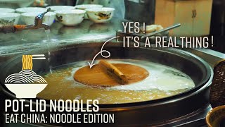 These Noodles Are Cooked With a Lid in the Water  Eat China S2E7 [upl. by Tterrag447]